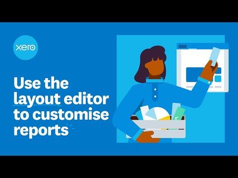 Use the layout editor to customise reports