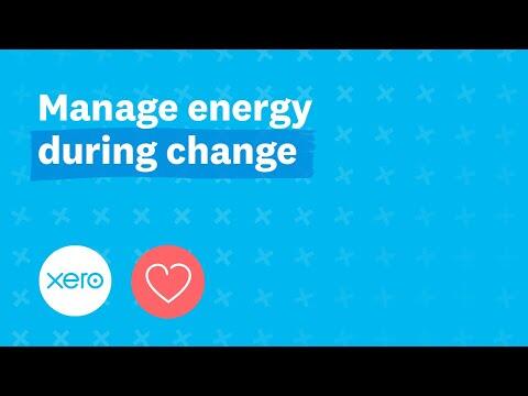 Manage energy during change